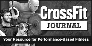 CrossFit Journal: The Performance-Based Lifestyle Resource